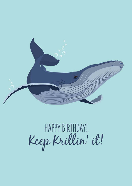 Funny Humpback Whale birthday card with ocean theme and "Keep Krillin' it!" message