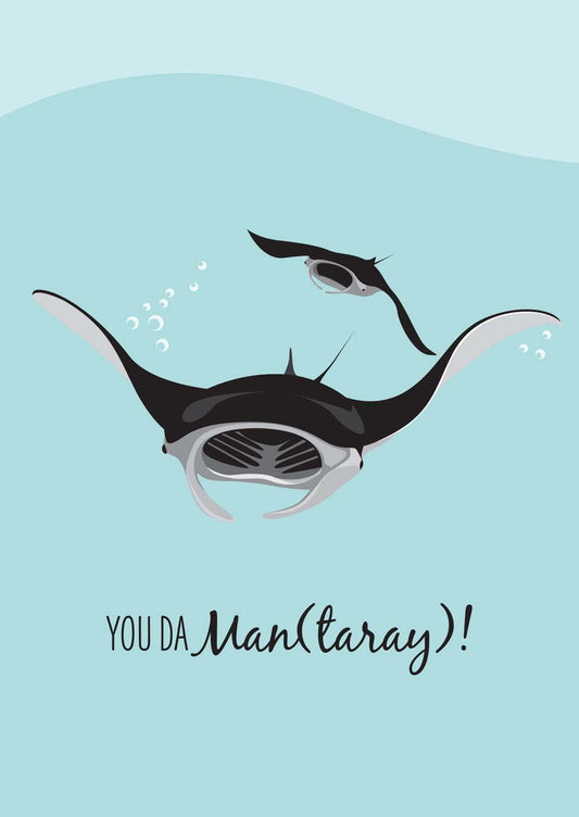 Funny greeting card with digital illustration of manta ray and pun "You da Man(tar ray)!" on light blue background