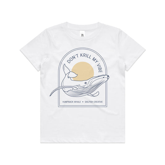 Don't Krill my Vibe - Kids T-Shirt - Sailfish Creative